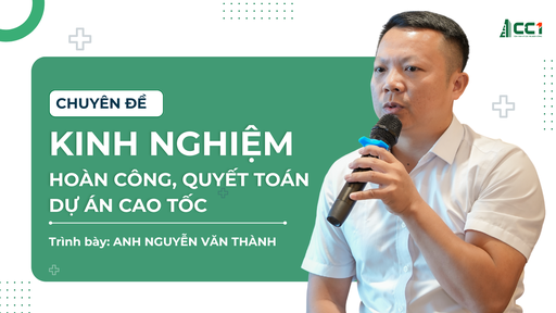 Kinh nghiệm hoàn công, quyết toán dự án Cao tốc