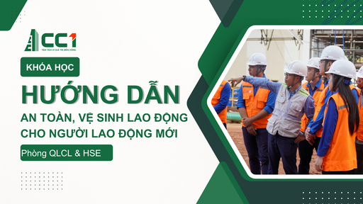 Hướng dẫn an toàn & vệ sinh lao động cho người lao động mới